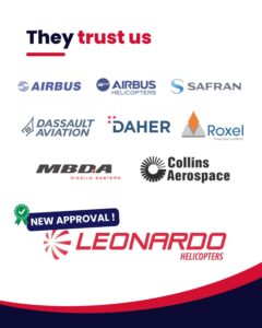 Aerometals and alloys is approved by Airbus, Airbus helicopters, safran, Dassault aviation, Daher, Roxal, MBDA, Collins Aerospace, Leonardo helicopters.